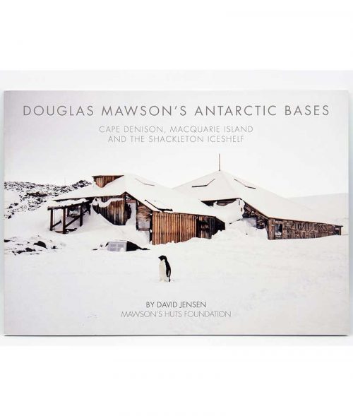 Mawson, Mawson's Huts, Mawson's Huts Foundation, Mawson Shop, Mawson's Huts Foundation Shop, Antarctic Souvenirs, Books on Antarctica, Antarctic Books, Australia's Antarctic Heritage, Antarctic History,