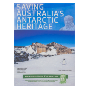 SAVING AUSTRALIA'S ANTARCTIC HERITAGE - MHF