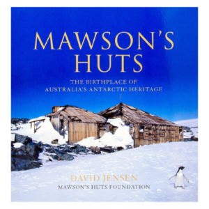 MAWSON'S HUTS BIRTHPLACE - SOFT COVER