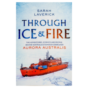THROUGH FIRE & ICE - AURORA AUSTRALIS